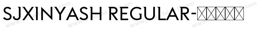 SJxinyaSH Regular字体转换